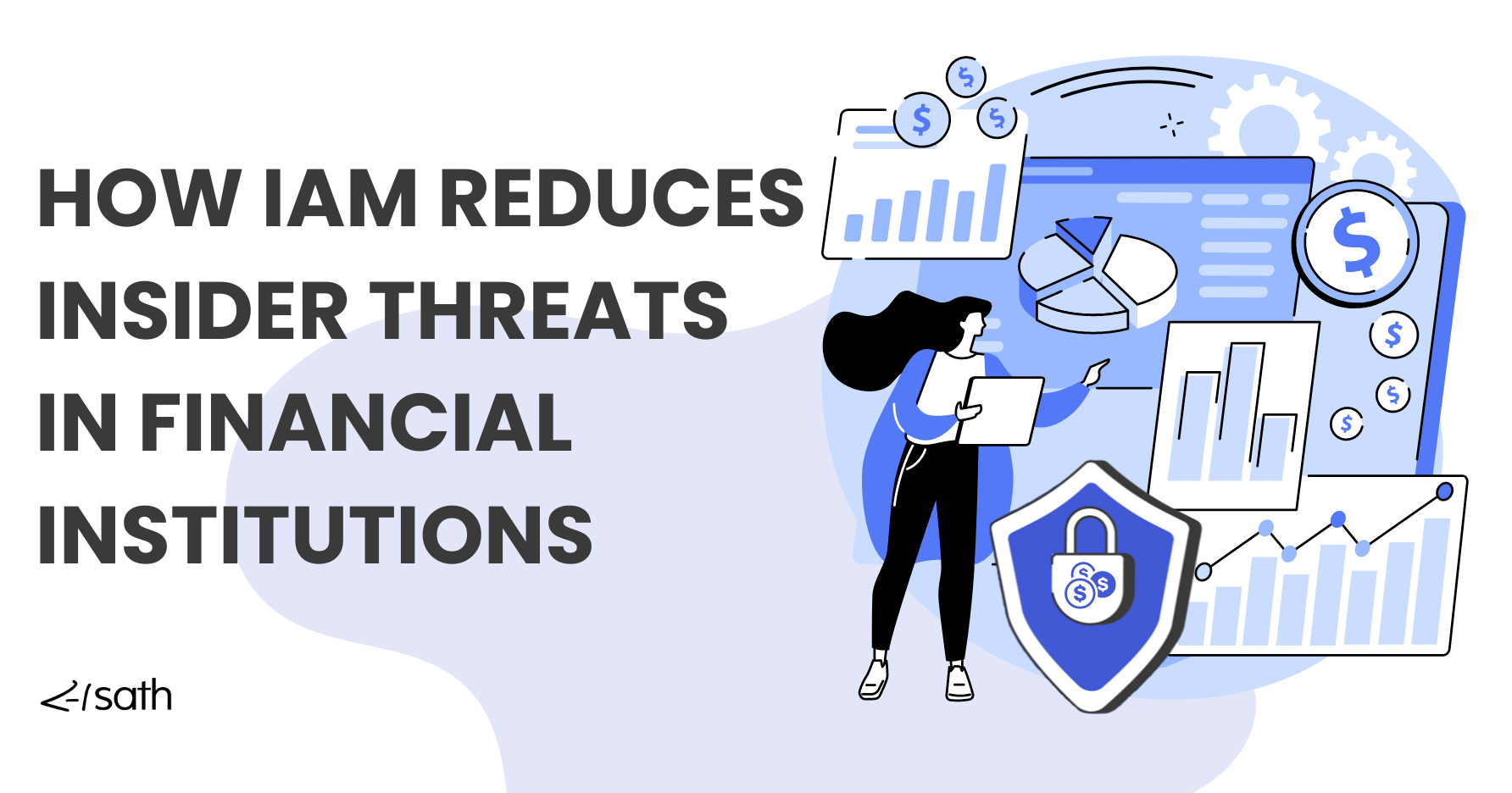 blog cover - How IAM Reduces Insider Threats in Financial Institutions.png